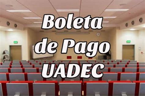 boleta pago escuela uadec