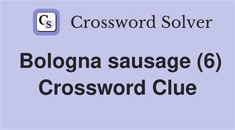 bologna sausage crossword clue
