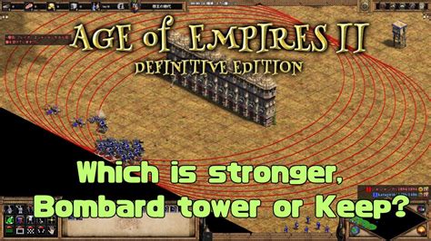 Bombard Tower Vs Keep