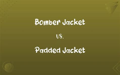 Bomber Jacket Vs Padded Jacket