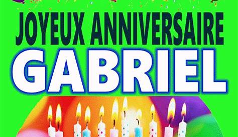 Bon Anniversaire Gabriel Happy Birthday