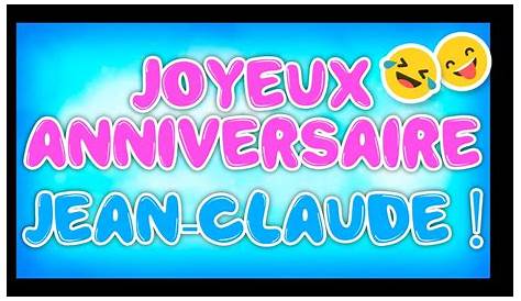 Bon Anniversaire Jean Claude Cartes Virtuelles Joyeux claude