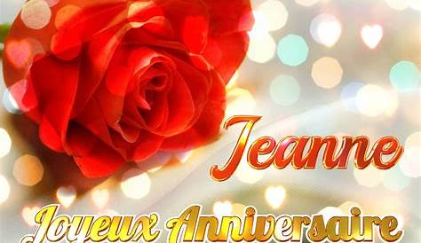 Bon Anniversaire Jeanne JOYEUX ANNIVERSAIRE JEANNE ! YouTube