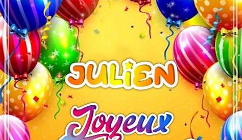 JOYEUX ANNIVERSAIRE JULIEN Happy Birthday YouTube