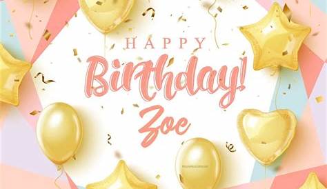 Happy Birthday ZOE Names Birthday Greeting