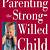 book parenting the strong willed child