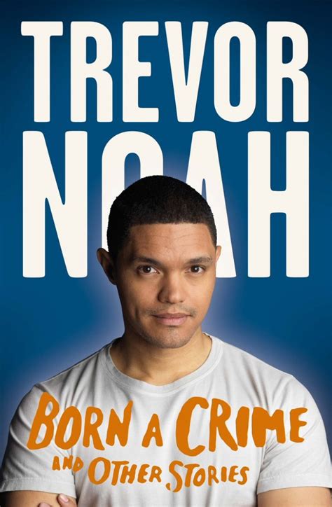 Book Review Born A Crime by Trevor Noah Kawi Snippets