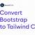 bootstrap to tailwind converter