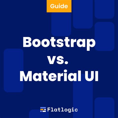Bootstrap vs. MaterialUI. Which One to Use for the Next