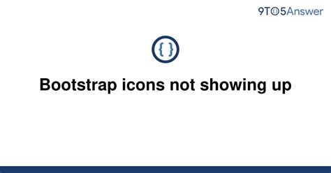 bootstrap icons are not showing