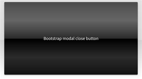 bootstrap modal close button