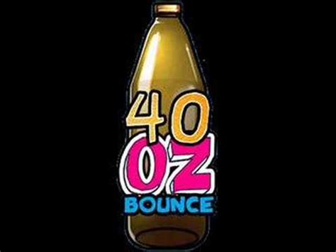 booty 40oz bounce