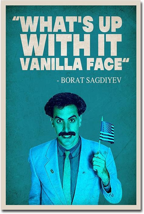 Borat Vanilla Face Quote