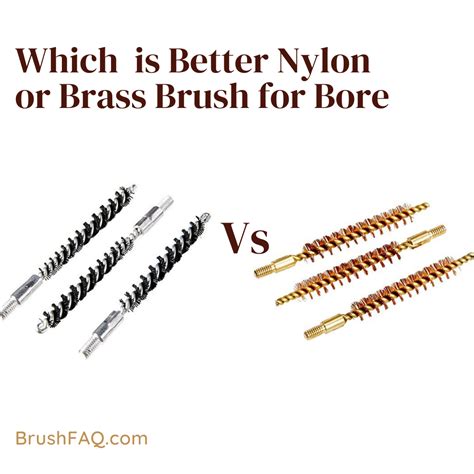 Bore Brush Nylon Vs Brass