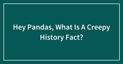 bored panda creepy facts