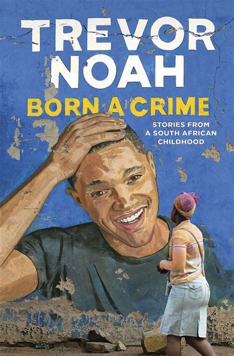 Trevor Noah Born A Crime, Paperback elefant.ro