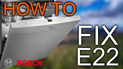 Bosch Dishwasher Error E22 Water Tap