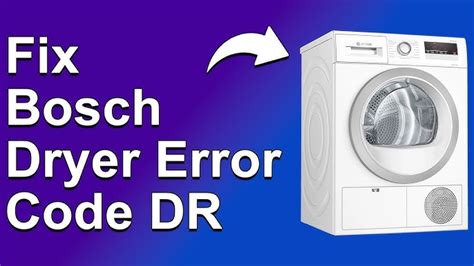 Bosch Ventless Dryer Dr Error Code