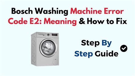 Bosch Washing Machine E2 Fault