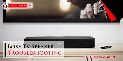 Bose Tv Speaker Troubleshooting