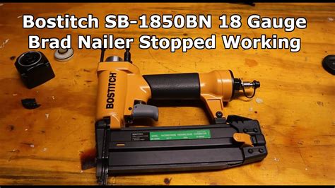 Bostitch Brad Nailer Problems