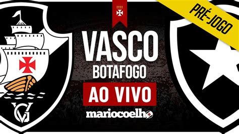 botafogo vs vasco ao vivo