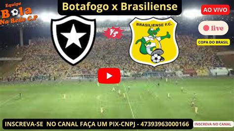 botafogo x brasiliense