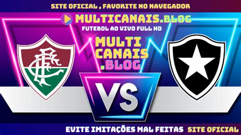 botafogo x fluminense ao vivo multicanais