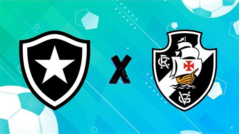 botafogo x vasco ao vivo online hoje