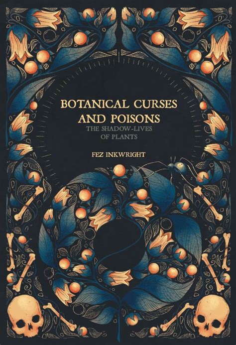 Botanical Curses And Poisons: Unveiling The Secrets Of Nature's Dark Side