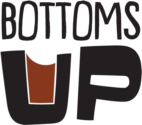 bottoms up!