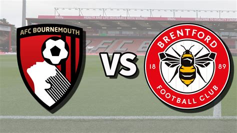 bournemouth vs brentford live