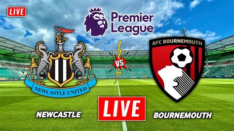 bournemouth vs newcastle live stream