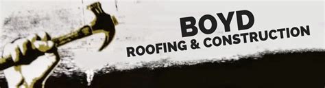 boyd roofing and construction