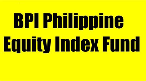 bpi invest philippine equity index fund