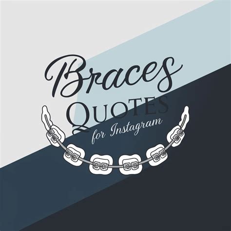Brace Braces Quotes