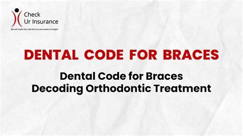 Braces Procedure Code