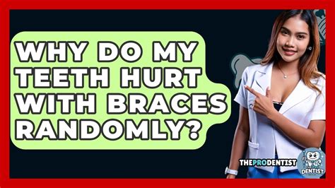 Braces Teeth Hurt Randomly