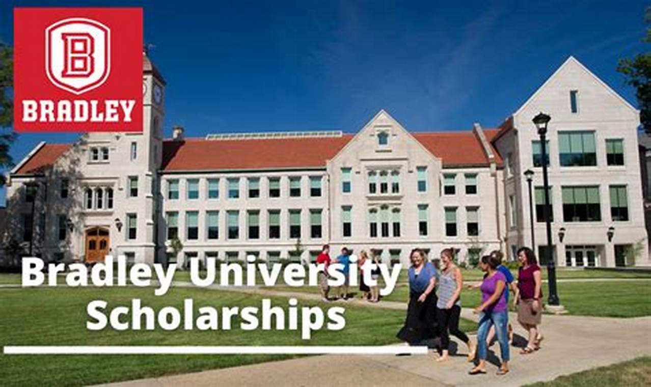 bradley university scholarships