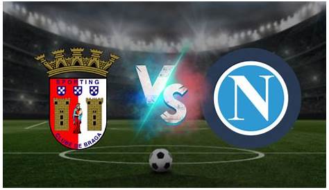 Pronostico Braga vs Napoli ⚽ Apuestas Champions League 2023