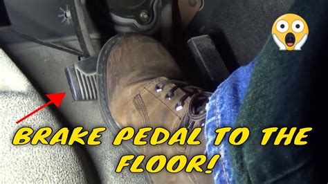 brake pedal almost to the floor to stop
