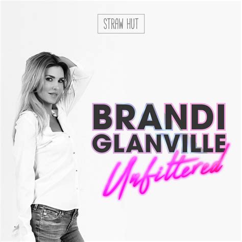 brandi glanville podcast unfiltered
