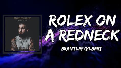 brantley gilbert rolex on a redneck lyrics