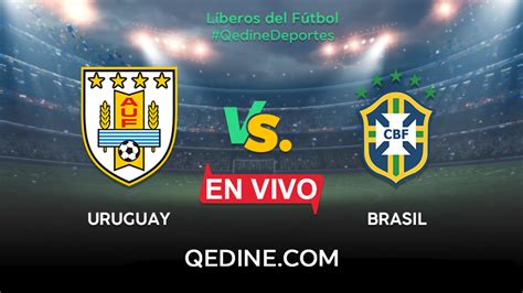 brasil vs uruguay en vivo online gratis