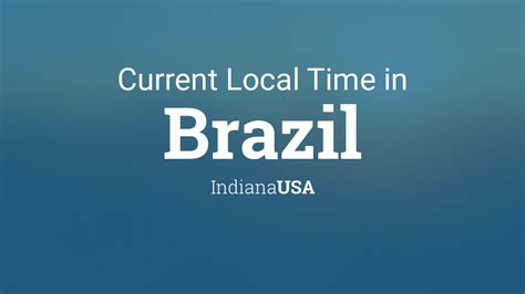 brazil indiana time now