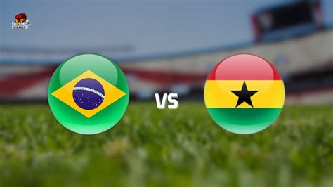 brazil vs ghana live