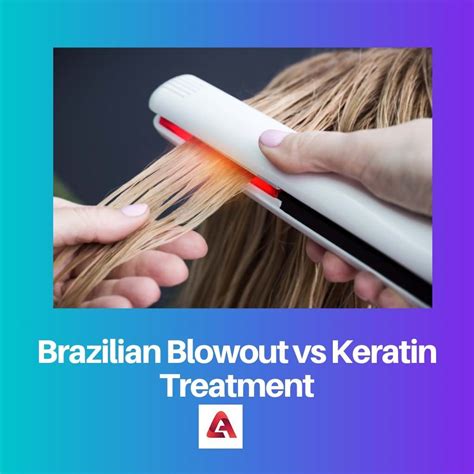 brazilian blowout and keratin difference