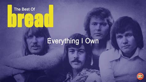 Bread Everything I Own