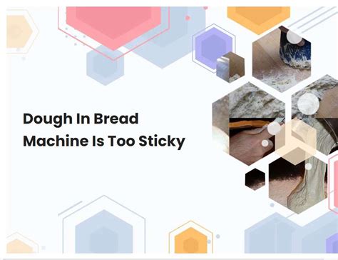 Bread Machine Dough Very Sticky