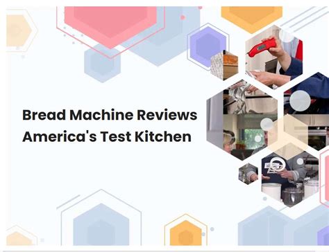 Bread Maker America's Test Kitchen